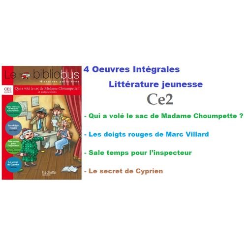 Hachette Bibliobus Ce2 N°36 Littérature Illustré,4 Œuvres:qui A Volé Le Sac De Madame Choumpette? Et Autres Récits Et Bandes Dessinés - Image 1 of 1