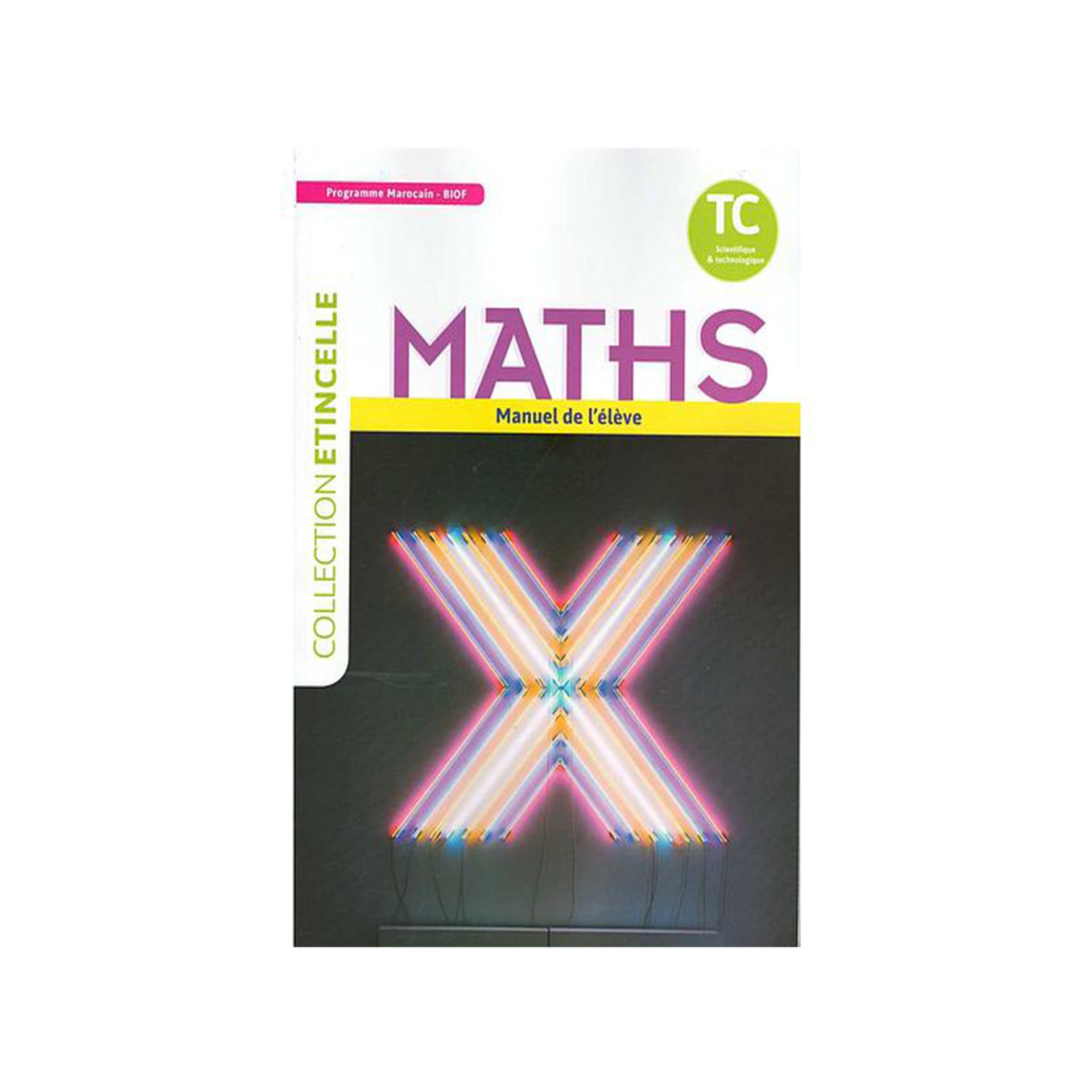 Etincelle Maths Manuel De L’élève Tc Scientifique & Technologie - Image 1 of 1