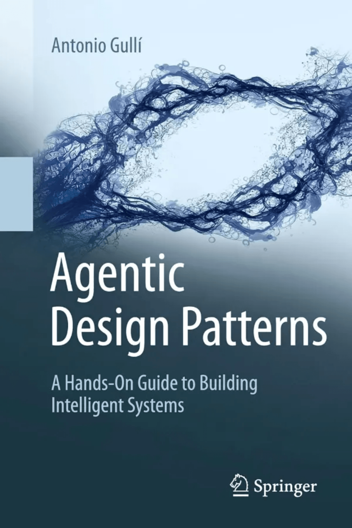 Agentic Design Patterns: A Hands-on Guide To Building Intelligent Systems - Image 1 of 1