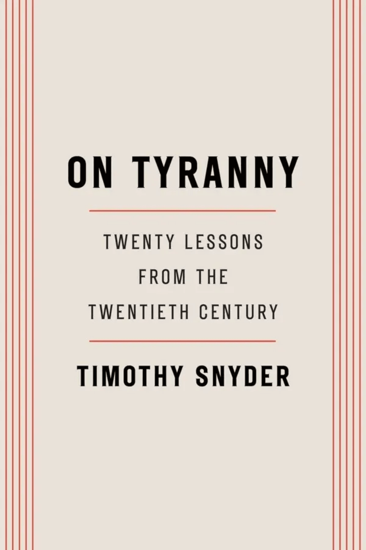 On Tyranny : Twenty Lessons From The Twentieth Century - Image 1 of 1