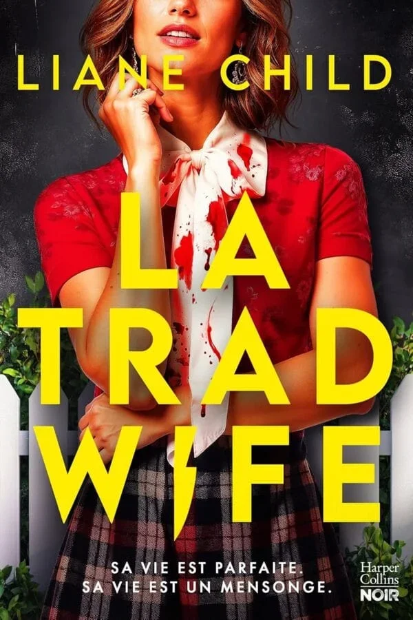 La Tradwife: Sa Vie Est Parfaite, Sa Vie Est Un Mensonge - Image 1 of 1