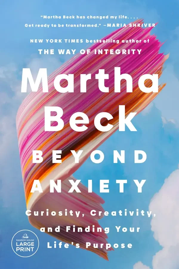 Beyond Anxiety : Curiosity, Creativity, And Finding Your Life’s Purpose - Image 1 of 1