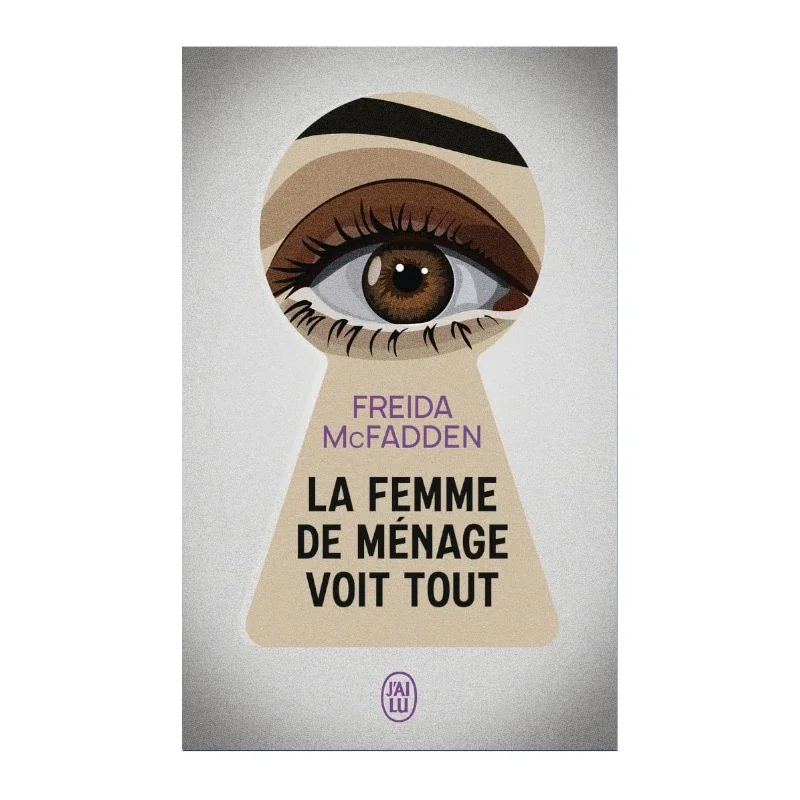 La Femme De Ménage Tome 3 La Femme De Ménage Voit Tout - Freida Mcfadden - Image 1 of 1