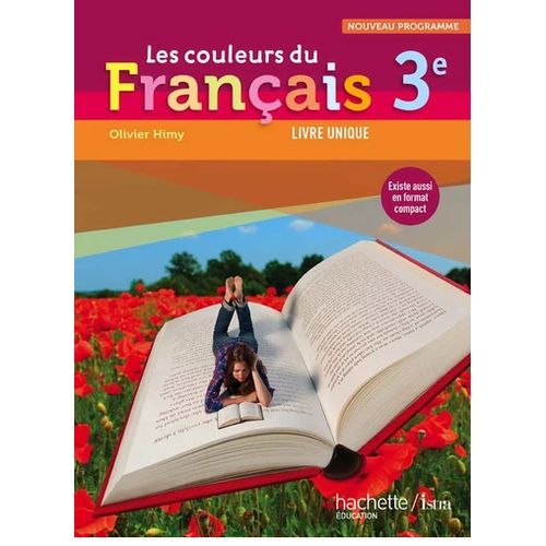Les Couleurs Du Français 3e,livre Unique,collège,riche En Supports & Activités
