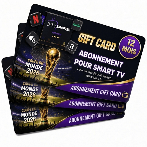 Abonnement IPTV Carte Cadeau – Accès Smart TV, Matchs en Direct & Coupe du Monde