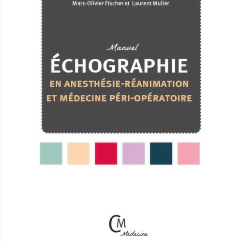 Manuel D’échographie En Anesthésie-réanimation Et Médecine Péri-opératoire