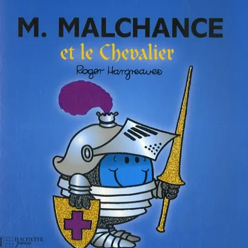 Monsieur Malchance Et Le Chevalier 