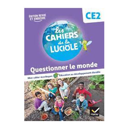 Les Cahiers De La Luciole Ce2 Questionner Le Monde
