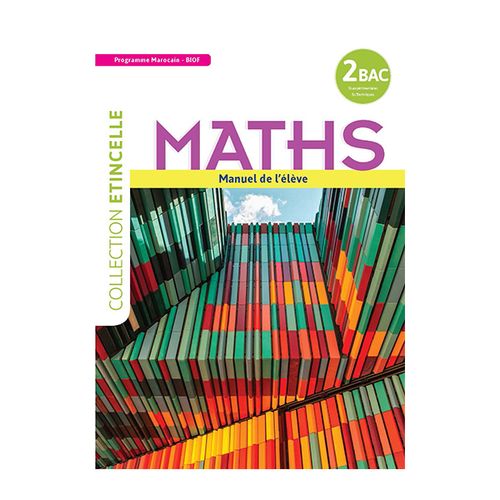 Etincelle Maths 2 Bac Sc. Ex Sc Technique