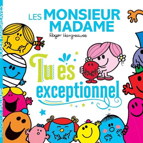 Tu Es Exceptionnel De Roger Hargreaves