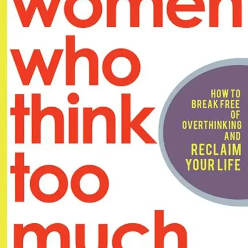 Women Who Think Too Much