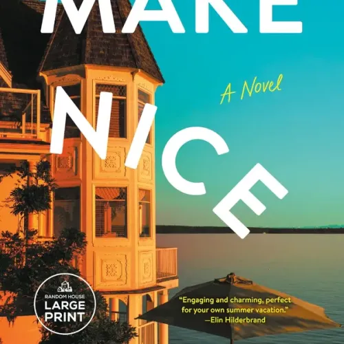 Make Nice: A Novel