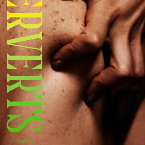Perverts: Stories