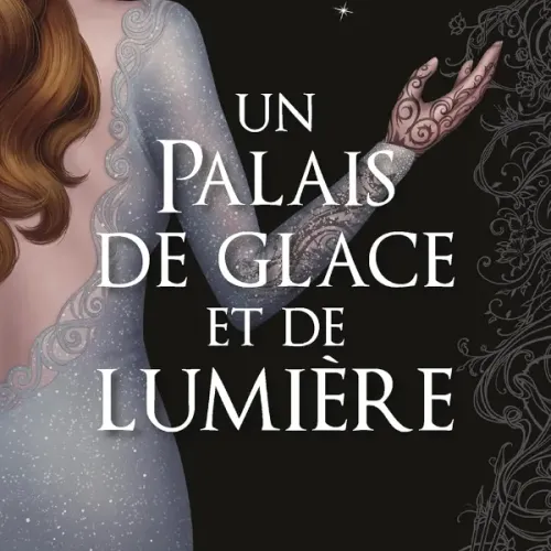 Un Palais De Glace Et De Lumière Tome 4