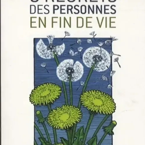 Les 5 Regrets Des Personnes En Fin De Vie