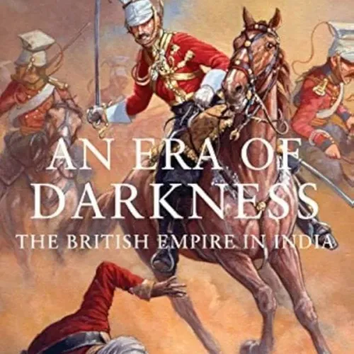 An Era Of Darkness: The British Empire In India