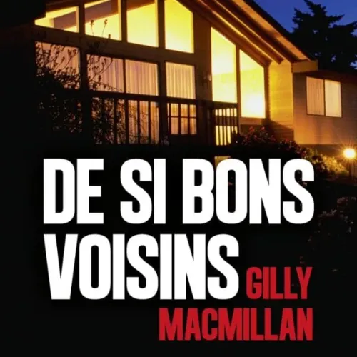 De Si Bons Voisins