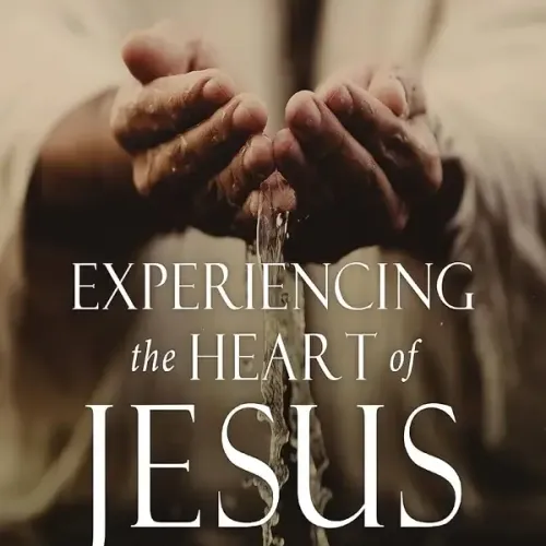 Experiencing The Heart Of Jesus For 52 Weeks