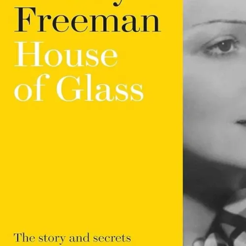 House Of Glass: The Story And Secrets Of A Twentieth-century Jewish Family