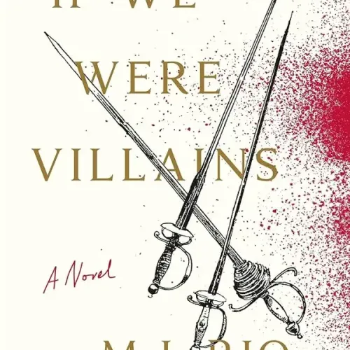 If We Were Villains : A Novel