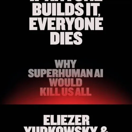 If Anyone Builds It, Everyone Dies