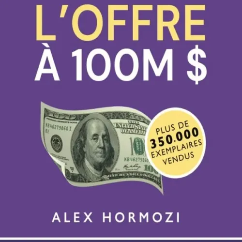 L’offre À 100m $
