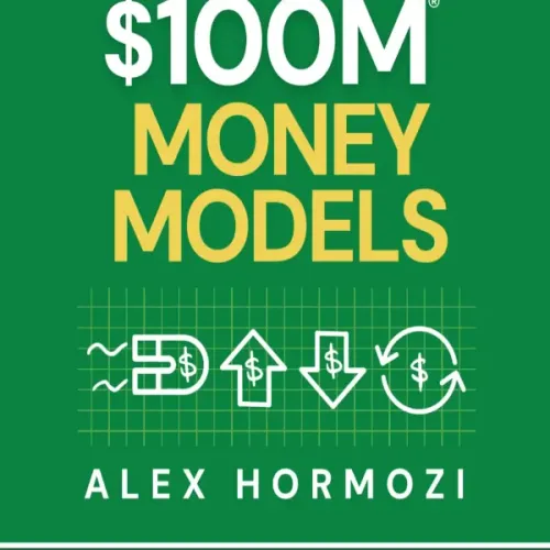 $100m Money Models: How To Make Money