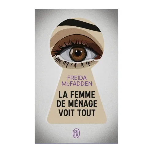 La Femme De Ménage Tome 3 La Femme De Ménage Voit Tout - Freida Mcfadden